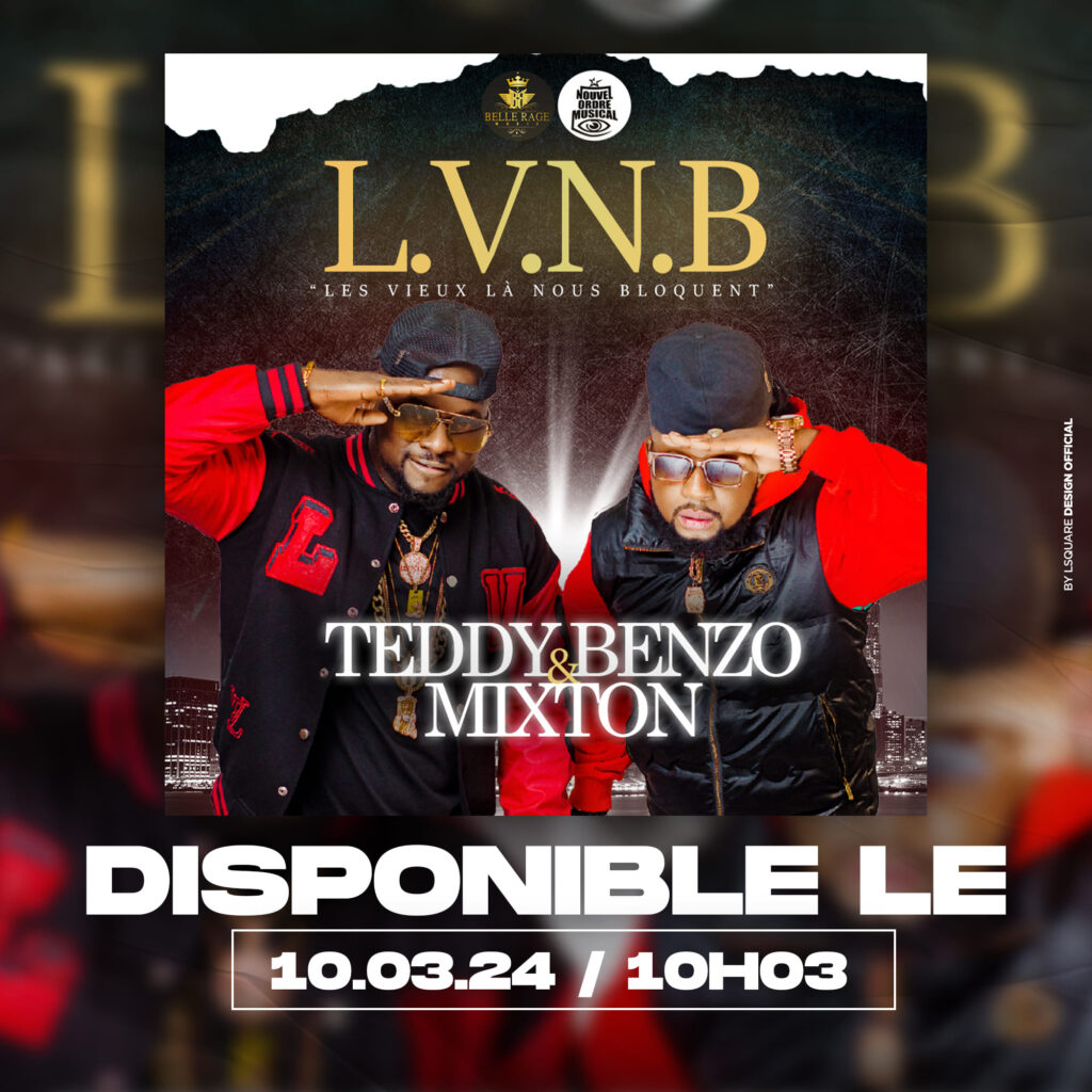 Teddy Benzo ft. Mixton – LVNB ( les vieux là nous bloquent )